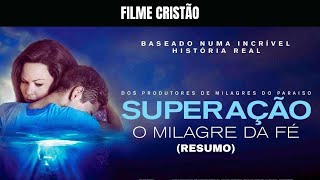 🔴 O MILAGRE DA FÉ RESUMO FILME CRISTÃO [upl. by Ivz]