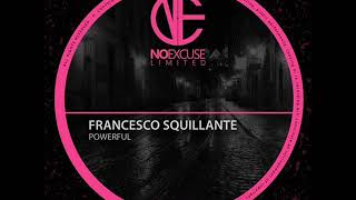 Francesco Squillante  Powerful Original Mix [upl. by Premer]