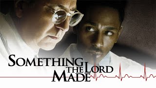 Something the Lord Made 2004 [upl. by Smaoht]