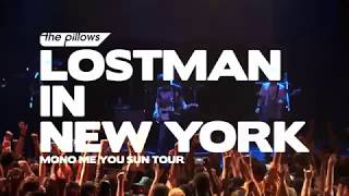 the pillows quotLOSTMAN IN NEW YORK MONO ME YOU SUN TOUR Digest [upl. by Derby161]