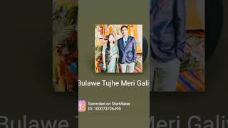 Bulave tujhe meri galiyan [upl. by Nihi]