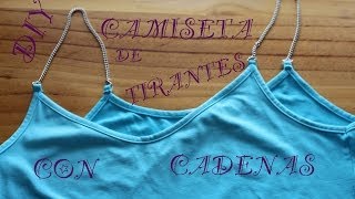 DIY Cómo hacer una camiseta de tirantes con cadenas [upl. by Jezabel]