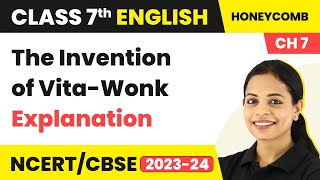 Class 7 English Chapter 7 Explanation  The Invention of VitaWonk Explanation  Class 7 English [upl. by Zetra103]