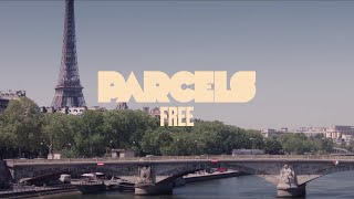 Parcels  Free Official Music Video [upl. by Noslen117]