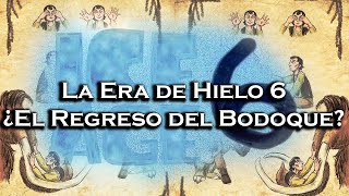 La Era de Hielo 6 ¿El Regreso del Bodoque  Análisis [upl. by Taber]