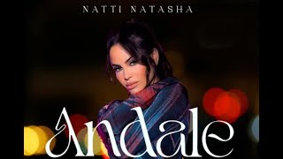 Natti Natasha  Andale [upl. by Nonnaihr]