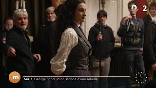 Présentation du tournage de la série sur George Sand [upl. by Rramaj616]