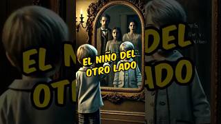 niños espejo terror creepy misterio paranormal relatos relatamisterios shorts [upl. by Carmelle]