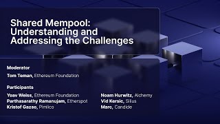 Panel Discussion “Shared Mempool Understanding and Addressing the Challenges” [upl. by Arbas]