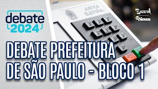 Debate Prefeitura de São Paulo – Bloco 1  TV Gazeta 01092024 [upl. by Janos]