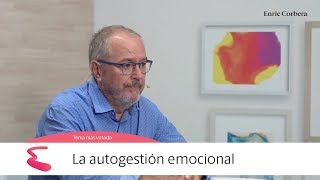 Enric más cerca La autogestión emocional  Enric Corbera [upl. by Megdal121]