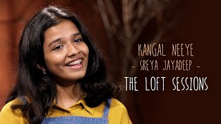 Kangal Neeye  Sreya Jayadeep  The Loft Sessions wonderwallmedia [upl. by Aronel444]