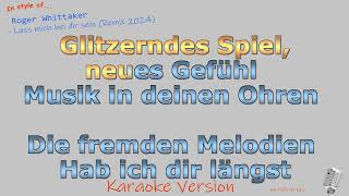 Roger Whittaker  Lass mich bei dir sein Remix 2024 Instrumental und Karaoke [upl. by Marcell]