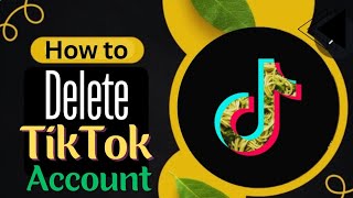 How To Delete TikTok Account Permanently  TikTok Account Delete karne ka tarika🕹🗑 [upl. by Louella]