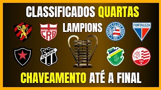 COPA DO NORDESTE  Confrontos das QUARTAS  Chaveamento até a FINAL [upl. by Judas]