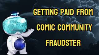 Getting Paid from Comic Community Fraudsters [upl. by Morry]