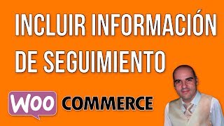 Incluir la información de seguimiento del envío en los pedidos de WooCommerce [upl. by Morgan]