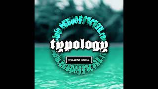 TYPOLOGY Prod by SEB P  SEBPOFFICIALcom [upl. by Mercado]