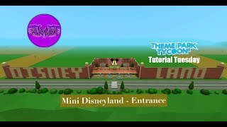 TPT2 Tutorial Tuesdays Mini Disneyland  Entrance [upl. by Rox]