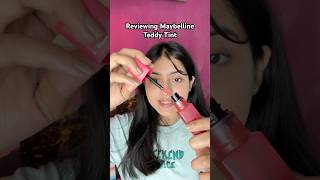 Part 2  maybelline teddy tint review youtubeshorts shortvideo shorts [upl. by Anahgem]