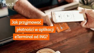 Jak przyjmować płatności w aplikacji eTerminal od ING [upl. by Ilahsiav]