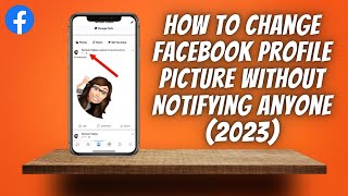 How To Change Facebook Profile Picture Without Notifying Anyone ✅ [upl. by Schober]