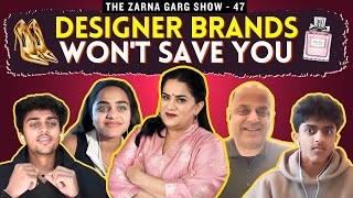 The Zarna Garg Family Podcast  Ep 47 Designer Brands Wont Save You [upl. by Azirb]