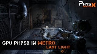 Advanced PhysX in Metro Last Light [upl. by Yxel137]