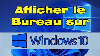 Comment afficher le bureau sur Windows 10 [upl. by Lowe]