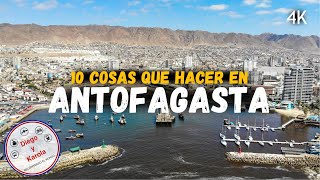 ANTOFAGASTA 10 COSAS QUE HACER EN LA PERLA DEL NORTE  CHILE  4K [upl. by Sucul]