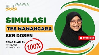 Penting  Simulasi Tes Wawancara SKB Dosen  SKB Kemdikbudristek  Dosen CPNS [upl. by Taddeo]