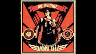 Von Dü  Du En Pige [upl. by Bordy]