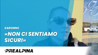 SARONNO  «Non ci sentiamo sicuri» [upl. by Foah]