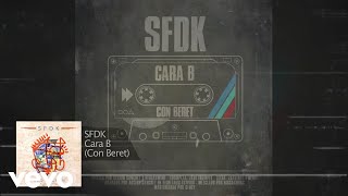 SFDK  Cara B ft Beret Audio Oficial [upl. by Halima]