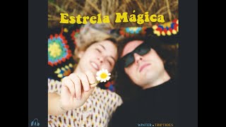 Winter amp Triptides  Estrela Mágica Full Album [upl. by Anaul]