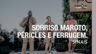 Sinais  Sorriso Maroto Ferrugem Péricles Sorriso Eu Gosto No Pagode [upl. by Orvas796]