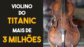 VIOLINO DO TITANIC 😱  INSTRUMENTOS HISTÓRICOS  LUTHIER WILLIAN VASCONCELLOS [upl. by Ariik]