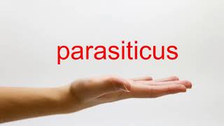 How to Pronounce parasiticus  American English [upl. by Oxley]