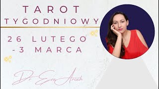 Tarot Tygodniowy 26 lutego  3 marca wszystkie znaki [upl. by Tnafni]