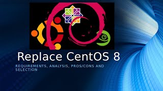 Strategies for Replacing CentOS 8 [upl. by Adnov925]