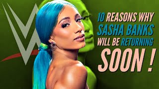 10 Reasons Why Sasha Banks Will Be Returning Soon [upl. by Varrian]