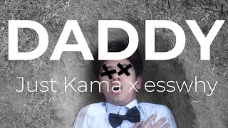 Just Kama x esswhy  Daddy Official Cringe Video [upl. by Odo]