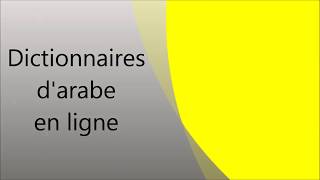 Comment utiliser les dictionnaires darabe en ligne  Almaany et Reverso [upl. by Naejamron]