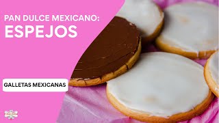 Pan Dulce ESPEJOS  Galletas Mexicanas [upl. by Annerahs]