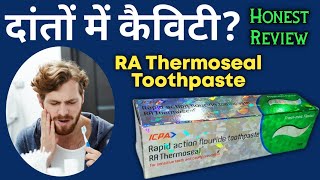 RA Thermoseal Toothpaste Benefits  Best Toothpaste For Cavity  Rapid Action Fluoride Toothpaste [upl. by Willin]