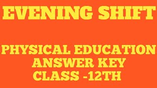 PHYSICAL EDUCATION ANSWER KEY CLASS 12TH MORNING SHIFT MID TERM EXAM 2024 [upl. by Rissa221]