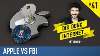 VERINO 41  Apple vs FBI  Dis donc internet [upl. by Ecyarg228]