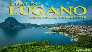 A day in Lugano Switzerland Timelapse amp Hyperlapse スイスルガノタイムラプス 스위스루가노 Schweiz Suisse [upl. by Bernardi962]