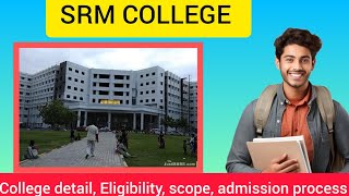 Trichy SRM COLLEGE detail Eligibility scope admission process [upl. by Odlanor]