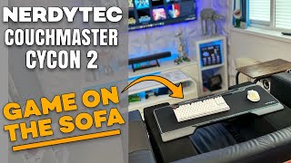 Couchmaster Cycon 2 NerdyTec PERFECT for gaming on the sofa [upl. by Ume]